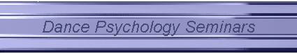 Dance Psychology Seminars